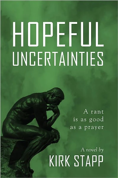 Hopeful Uncertainties: A rant is as good as a prayer