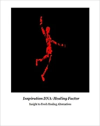 Inspiration DNA Healing Factor - Insight To Fresh Healing Alternatives...