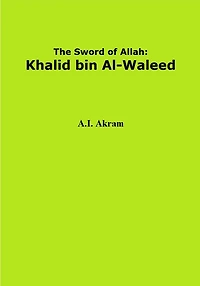 The Sword of Allah: Khalid bin Al-Waleed