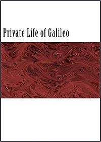The Private Life of Galileo