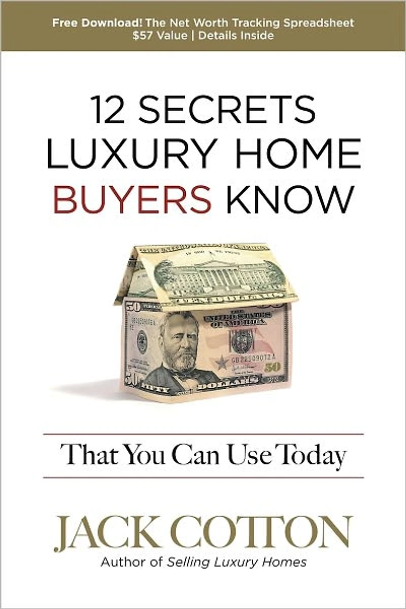 12 Secrets Luxury Home BUYERs Know That You Can Use Today