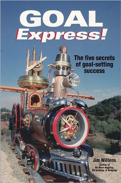 Goal Express! The five secrets of goal-setting success