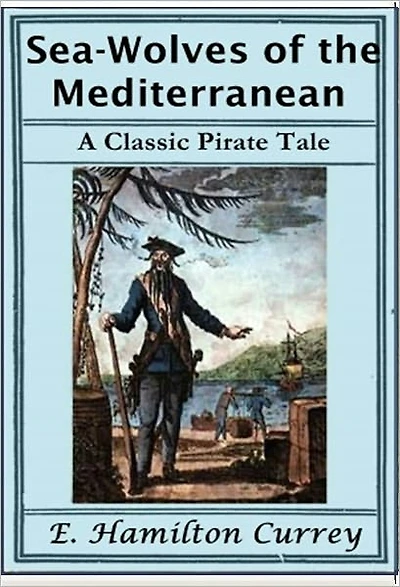 Sea-Wolves of the Mediterranean
