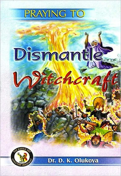 Praying to Dismantle Witchcraft