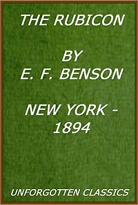 The Rubicon by E. F. Benson