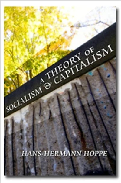 A Theory of Socialism and Capitalism