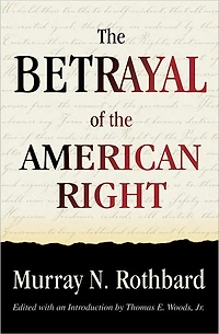 The Betrayal of the American Right