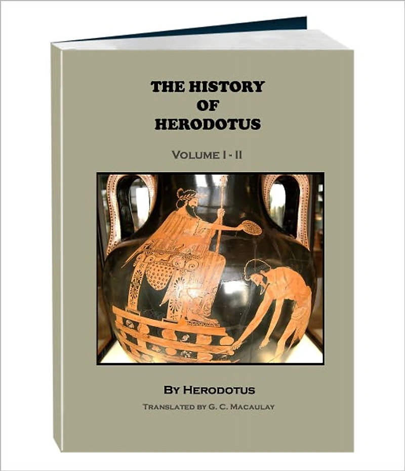The History of Herodotus - Volume 1 and 2 (Illustrated, Annotated)