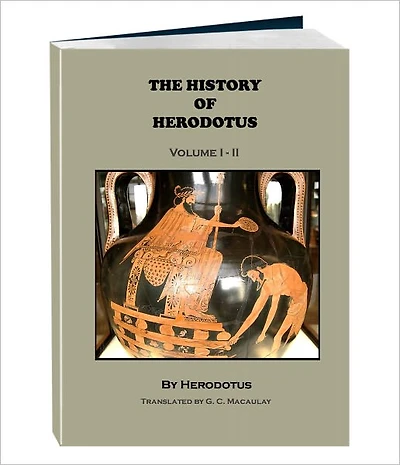 The History of Herodotus - Volume 1 and 2 (Illustrated, Annotated)
