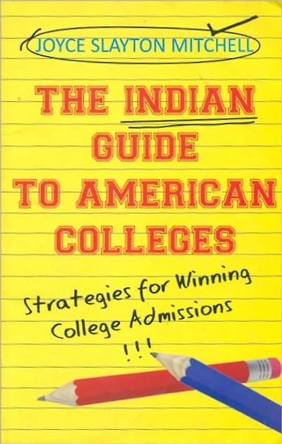 The Indian Guide to American Colleges