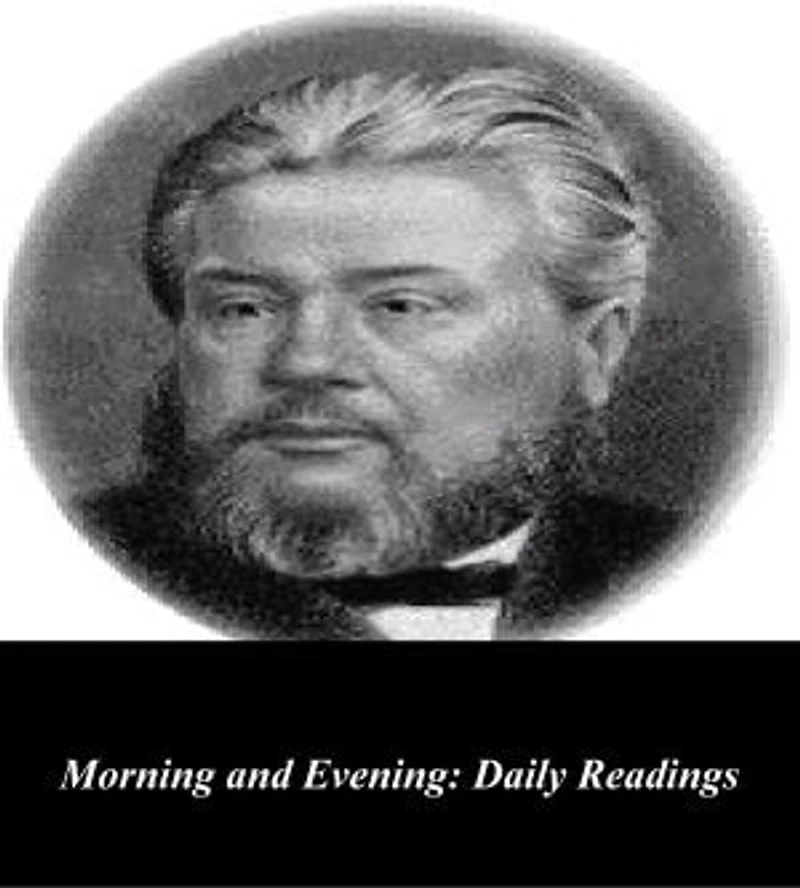Morning and Evening: Daily Readings