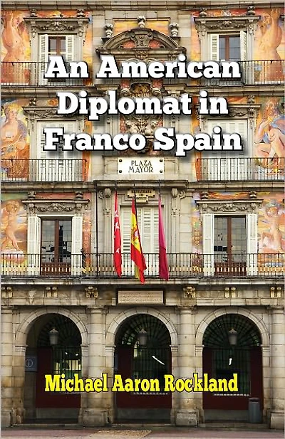 An American Diplomat Franco Spain