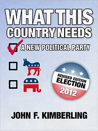 What This Country Needs: A New Political Party