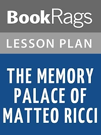 The Memory Palace of Matteo Ricci Lesson Plans