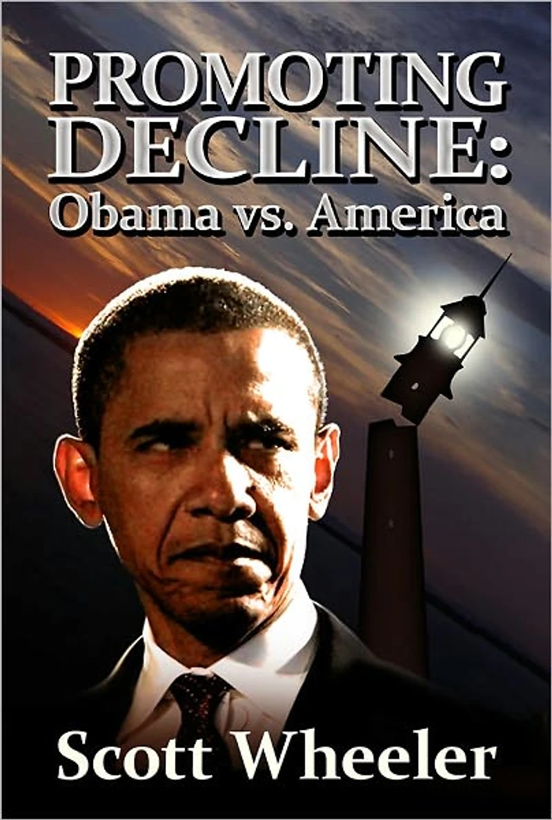 Promoting Decline: Obama vs. America
