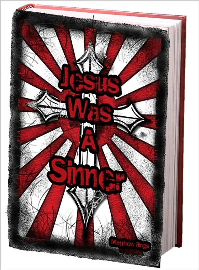 Jesus Was A Sinner