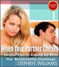 When Your Partner Cheats: Helpful Tips In Coping Up With The Relationship Challenge