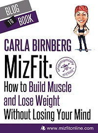 MizFit: How to Build Muscle and Lose Weight Without Losing Your Mind