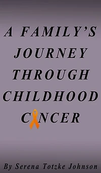 A Family's Journey Through Childhood Cancer