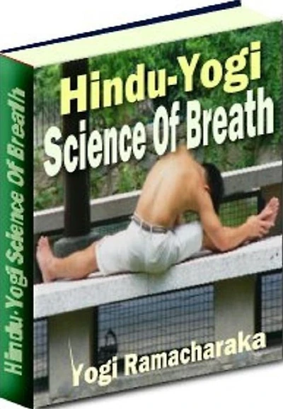 Healthy Tips eBook - The Hindu-Yogi Science of Breath - How to Acquire the Yogi Complete Breath ..