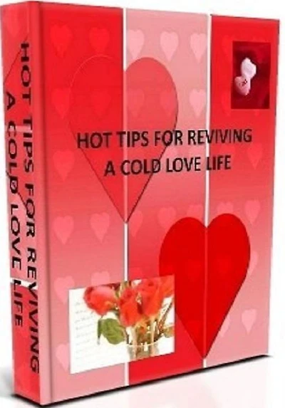 Love eBook about Hot Tips For Reviving a Cold Love Life - Couples-In-Love Tips For The Man Or Woman...