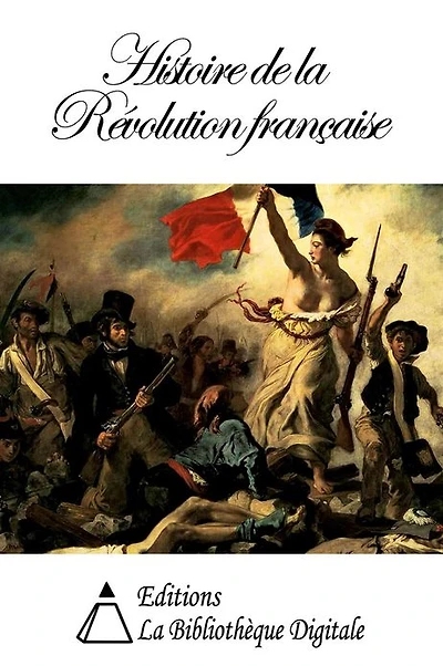 Histoire de la Révolution Française