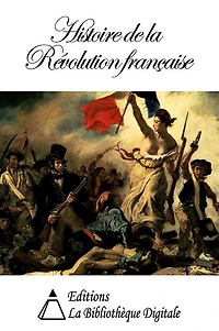 Histoire de la Révolution Française