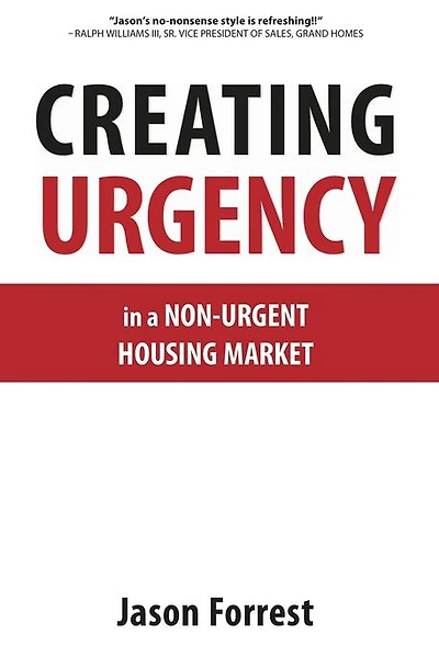 Creating Urgency a Non-Urgent Housing Market