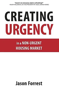 Creating Urgency a Non-Urgent Housing Market