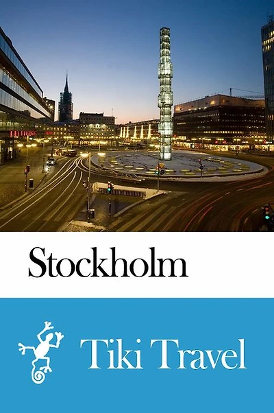 Stockholm (Sweden) Travel Guide - Tiki Travel