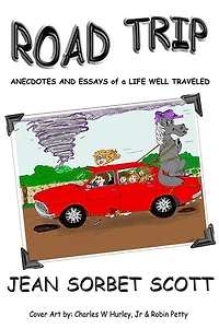 ROAD TRIP: Anecdotes and Essays of a Life Well Traveled