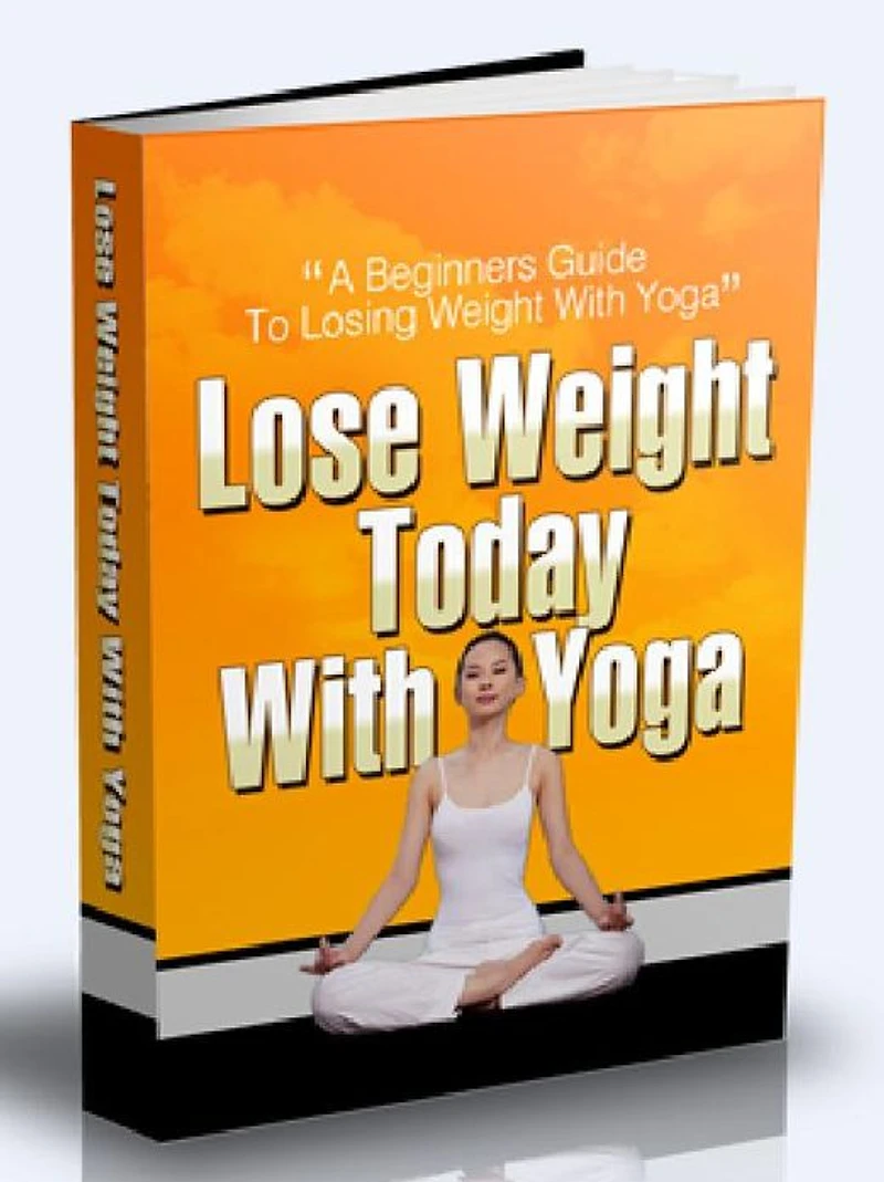 Lose Weight Today With Yoga - A Beginners guide To Losing Weight With Yoga