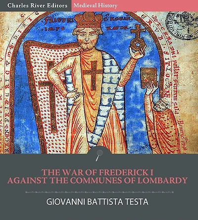 The War of Frederick I against the Communes of Lombardy