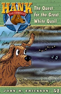 the Quest for Great White Quail (Hank Cowdog Series #52)
