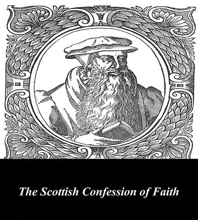 The Scottish Confession of Faith