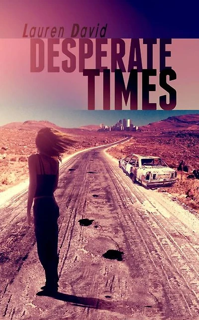 Desperate Times (Book 1, Desperate Times Series)