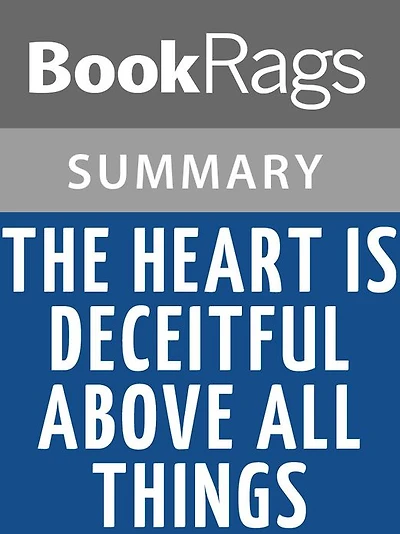 The Heart Is Deceitful Above All Things by JT LeRoy l Summary & Study Guide