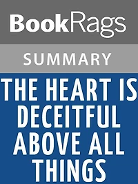 The Heart Is Deceitful Above All Things by JT LeRoy l Summary & Study Guide