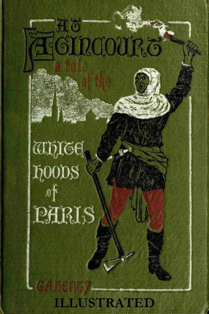 At Agincourt: A Tale of the White Hoods Paris