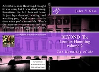 Beyond the Lennox Haunting, The Haunting of Me Volume 2