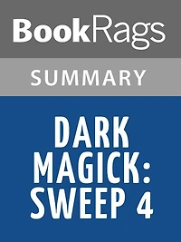 Dark Magick: Sweep 4 by Cate Tiernan l Summary & Study Guide