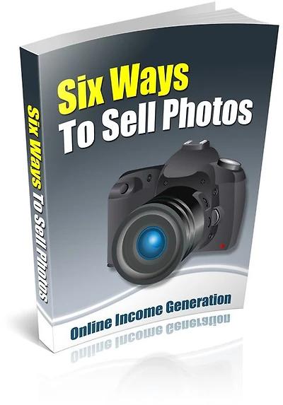 Six Ways To Sell Photos: Discover Ways To Make Money From Home! (Brand New) AAA+++