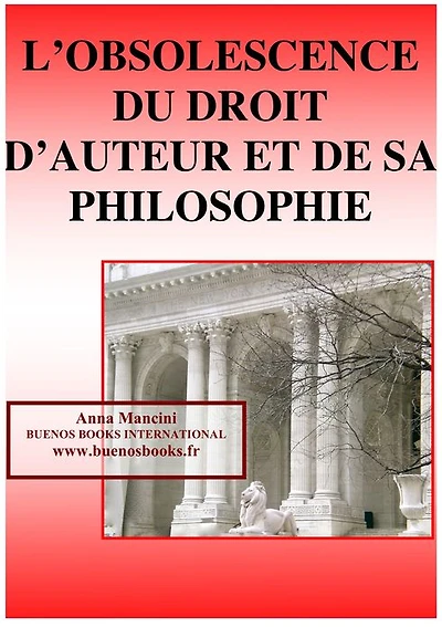 L'Obsolescence du Droit d'Auteur et de sa Philosophie