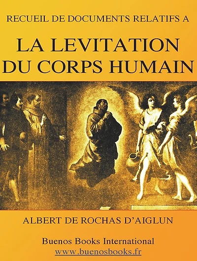 RECUEIL DE DOCUMENTS RELATIFS A LA LEVITATION DU CORPS HUMAIN (suspension magnetique - 1897)