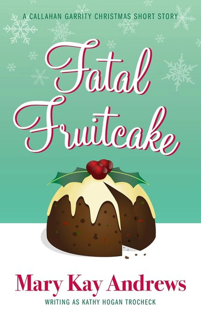 Fatal Fruitcake: A Christmas Short Story