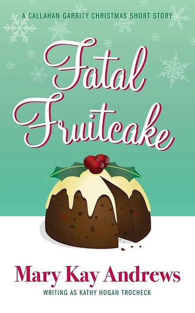 Fatal Fruitcake: A Christmas Short Story
