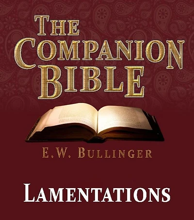 The Companion Bible - The Book of Lamentations