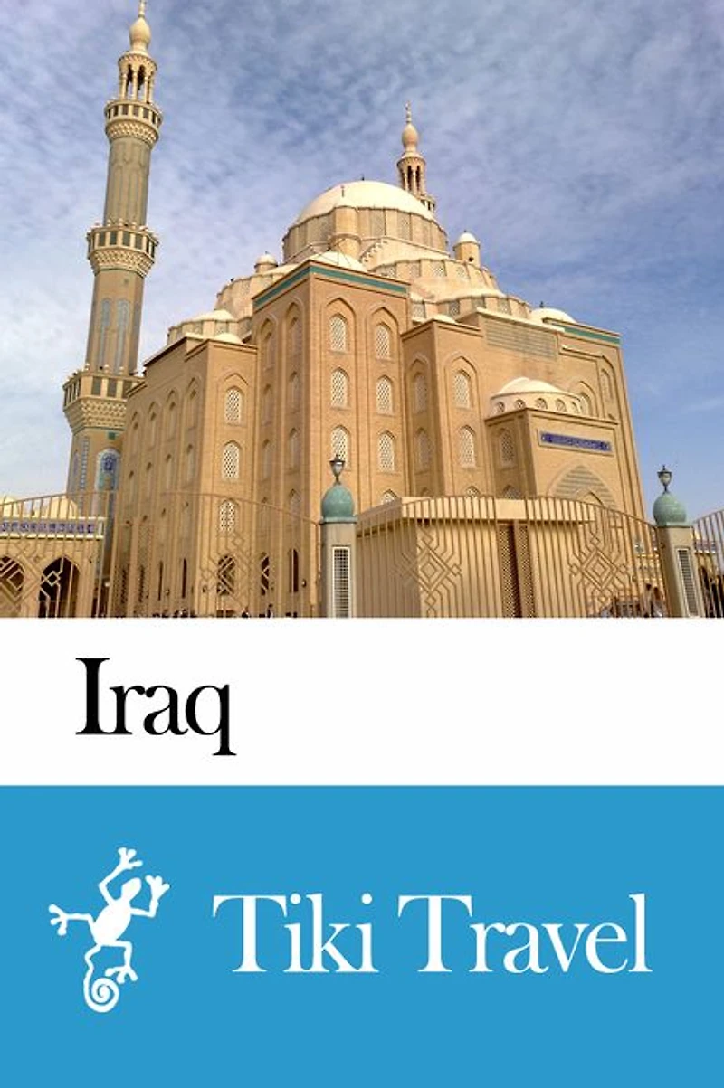 Iraq Travel Guide - Tiki Travel