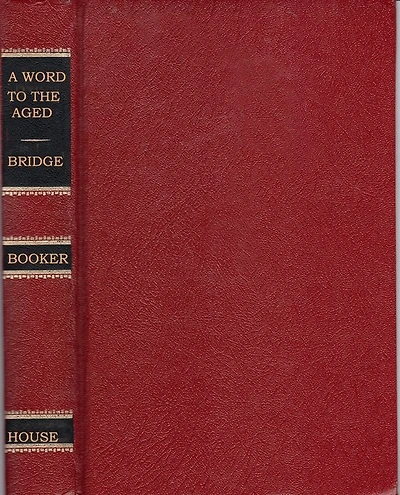 A Word to the Aged: A Discourse by William Bridge Annotated