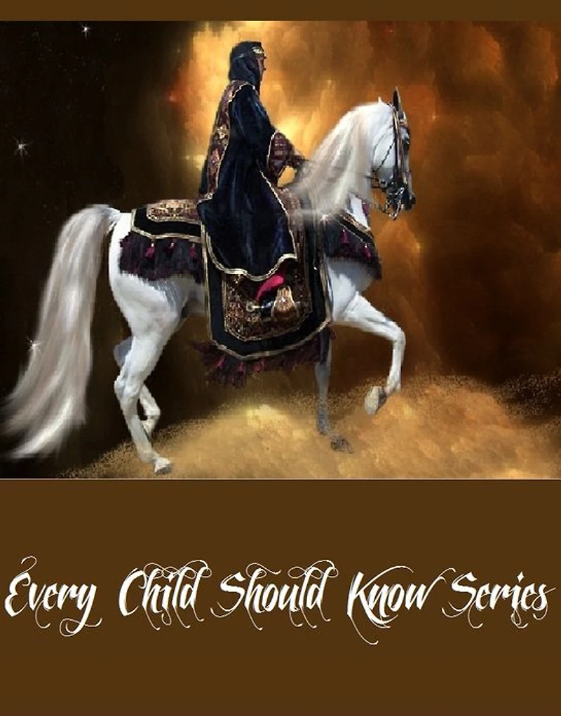Every Child Should Know Series (7 Complete Works Including Myths That Every Child Should Know, Legends That Every Child Should Know, Fairy Tales Every Child Should Know, Heroes Every Child Should Know And More)